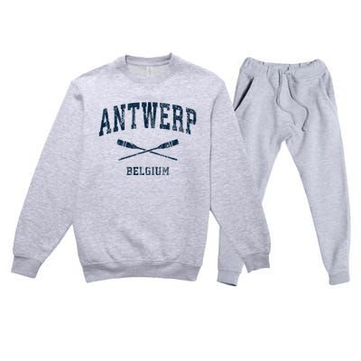 Antwerp Belgium Vintage Nautical Paddles Sports Oars Premium Crewneck Sweatsuit Set