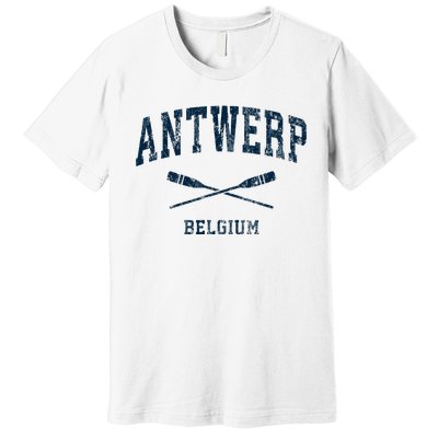 Antwerp Belgium Vintage Nautical Paddles Sports Oars Premium T-Shirt