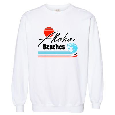 Aloha Beaches Vintage Retro Garment-Dyed Sweatshirt