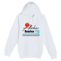 Aloha Beaches Vintage Retro Premium Pullover Hoodie