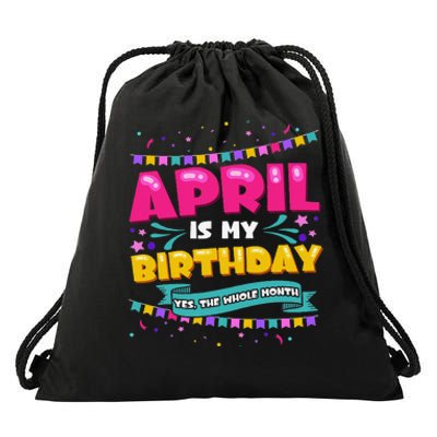 April Birthday Wo Funny April is my Birthday Drawstring Bag