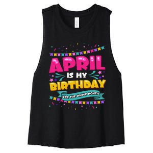 April Birthday Wo Funny April is my Birthday Women's Racerback Cropped Tank