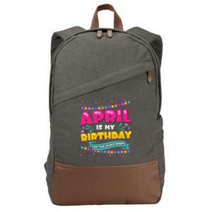 April Birthday Wo Funny April is my Birthday Cotton Canvas Backpack