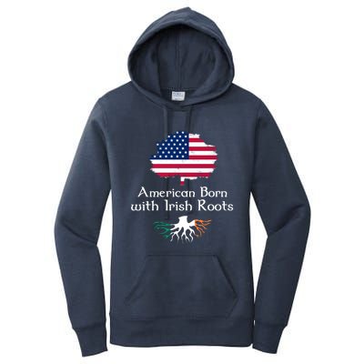 American Born With Irish Roots St Patrick's Day Gift Women's Pullover Hoodie