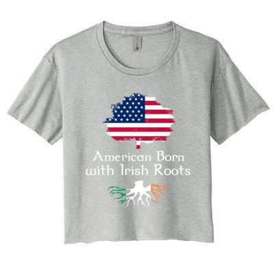 American Born With Irish Roots St Patrick's Day Gift Women's Crop Top Tee