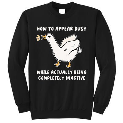 Appear Busy While Being Completely Inactive Sweatshirt