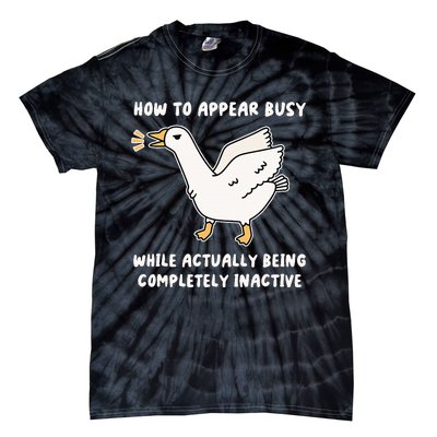 Appear Busy While Being Completely Inactive Tie-Dye T-Shirt