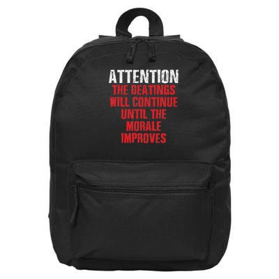 Attention Beatings Will Continue Until The Morale Improves 16 in Basic Backpack