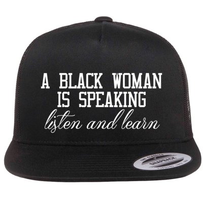 A Black Woman Is Speaking Listen And Learn Flatbill Hat
