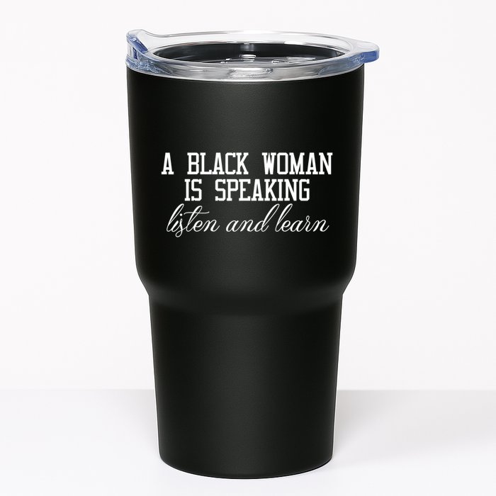 A Black Woman Is Speaking Listen And Learn Tumbler
