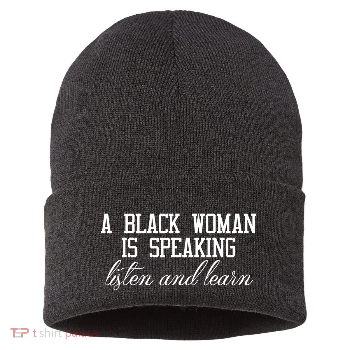 A Black Woman Is Speaking Listen And Learn Sustainable Knit Beanie