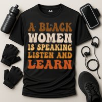 A Black Woman Is Speaking Listen And Learn Performance Shirt