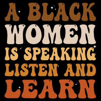 A Black Woman Is Speaking Listen And Learn T-Shirt