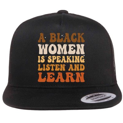 A Black Woman Is Speaking Listen And Learn Flatbill Hat