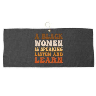 A Black Woman Is Speaking Listen And Learn Large Microfiber Waffle Golf Towel