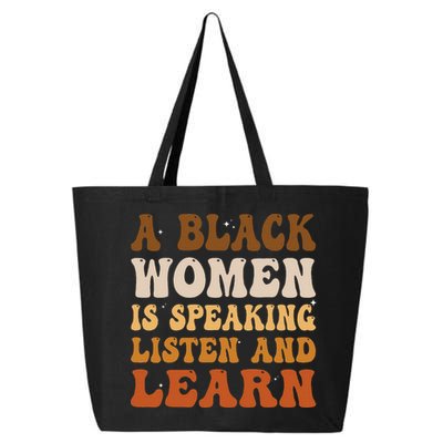A Black Woman Is Speaking Listen And Learn 25L Jumbo Tote