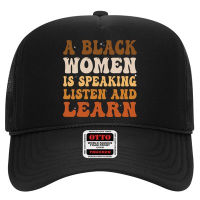 A Black Woman Is Speaking Listen And Learn Trucker Hat