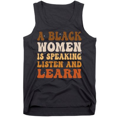 A Black Woman Is Speaking Listen And Learn Tank Top