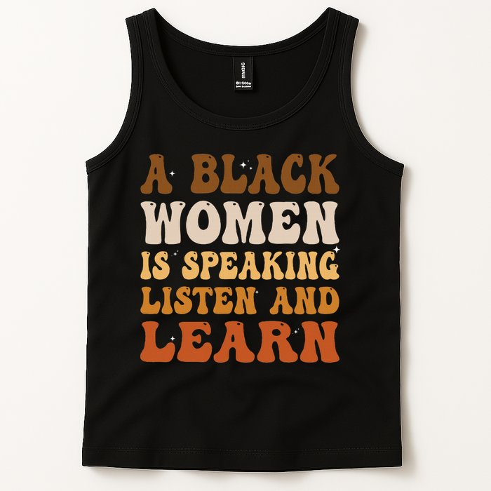 A Black Woman Is Speaking Listen And Learn Tank Top