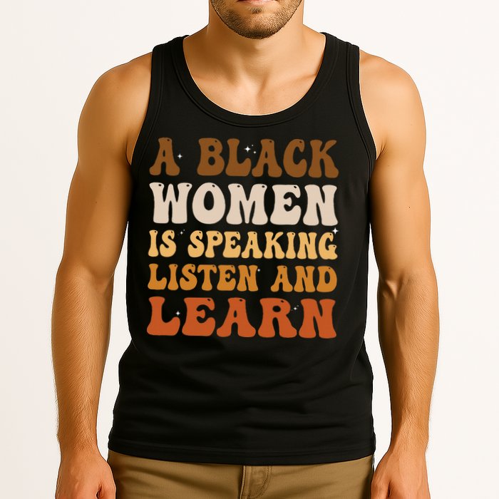 A Black Woman Is Speaking Listen And Learn Tank Top