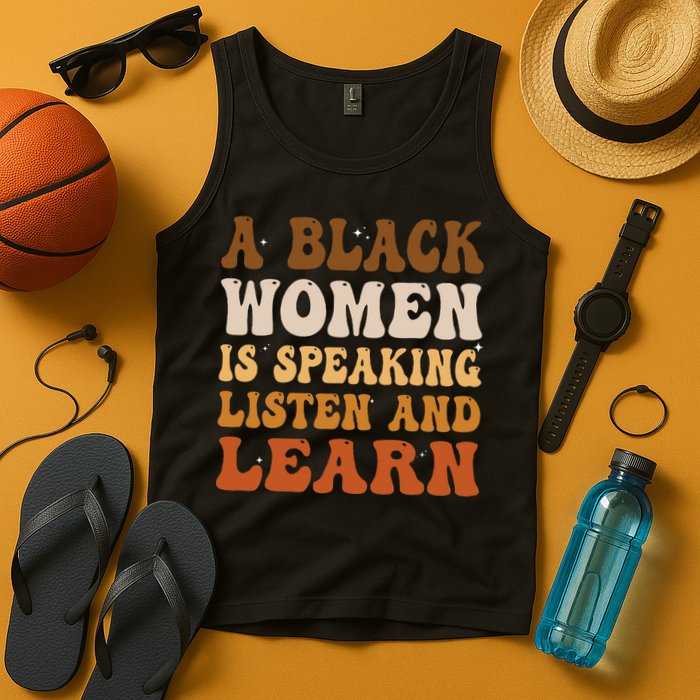 A Black Woman Is Speaking Listen And Learn Tank Top