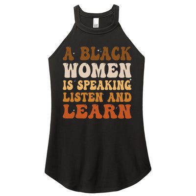 A Black Woman Is Speaking Listen And Learn Women's Perfect Tri Rocker Tank