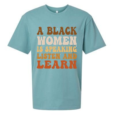 A Black Woman Is Speaking Listen And Learn Sueded Cloud Jersey T-Shirt