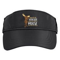 Always Be Yourself Unless You Can Be A Moose Cool Gift Adult Drive Performance Visor