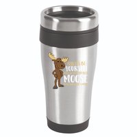 Always Be Yourself Unless You Can Be A Moose Cool Gift 16oz Travel Tumbler