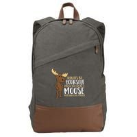 Always Be Yourself Unless You Can Be A Moose Cool Gift Cotton Canvas Backpack