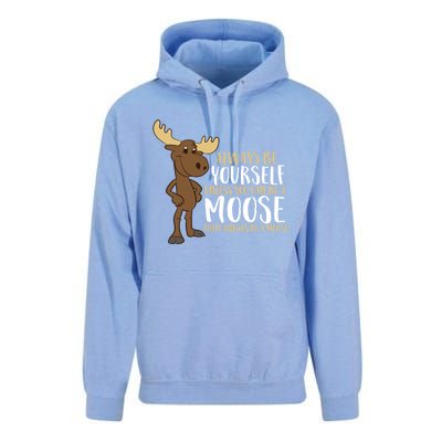 Always Be Yourself Unless You Can Be A Moose Cool Gift Unisex Surf Hoodie