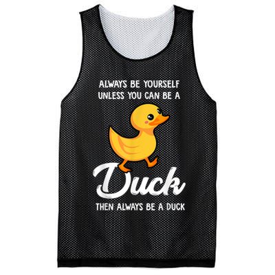 Always Be Yourself Unless You Can Be A Duck Duck Lover Mesh Reversible Basketball Jersey Tank
