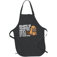 Always Be Yourself Unless You Can Be A Platypus Apron