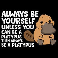 Always Be Yourself Unless You Can Be A Platypus 7-Panel Snapback Hat