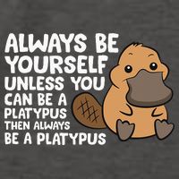 Always Be Yourself Unless You Can Be A Platypus Vector Backpack