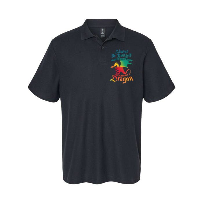 Always Be Yourself Unless You Can Be A Dragon Gift Softstyle Adult Sport Polo