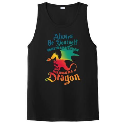 Always Be Yourself Unless You Can Be A Dragon Gift PosiCharge Competitor Tank