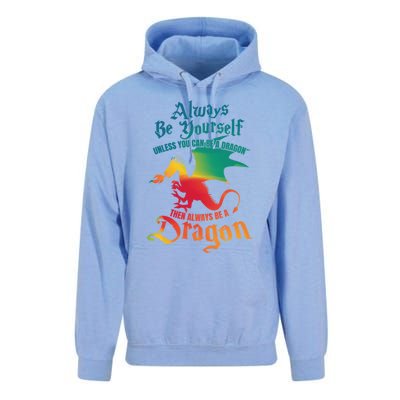 Always Be Yourself Unless You Can Be A Dragon Gift Unisex Surf Hoodie