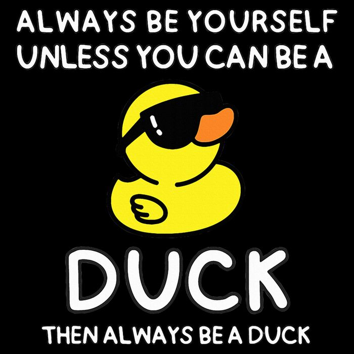 Always Be Yourself Unless You Can Be A Duck Cute Funny Backpack