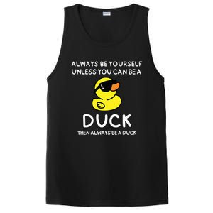 Always Be Yourself Unless You Can Be A Duck Cute Funny PosiCharge Competitor Tank