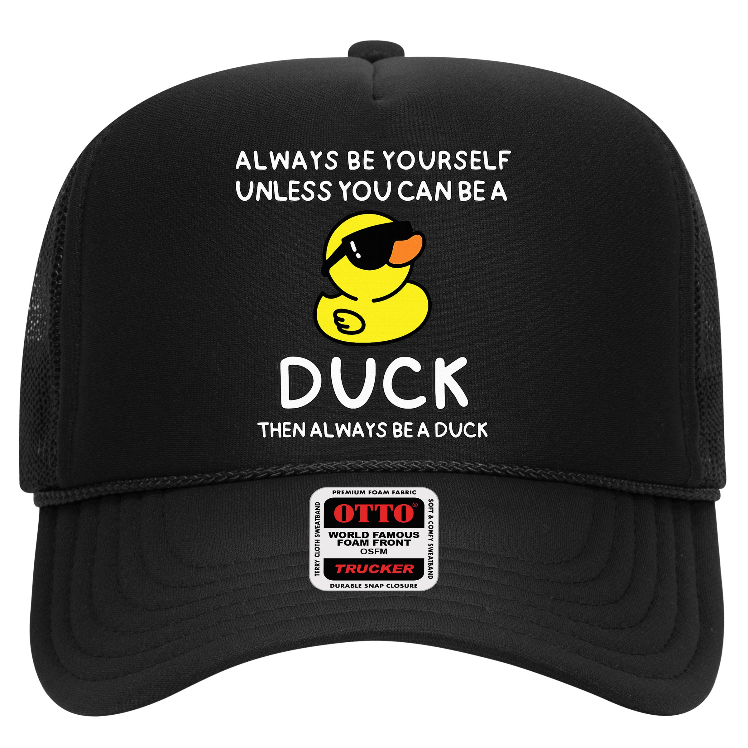Always Be Yourself Unless You Can Be A Duck Cute Funny Hat