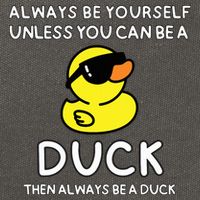 Always Be Yourself Unless You Can Be A Duck Cute Funny Cotton Canvas Backpack