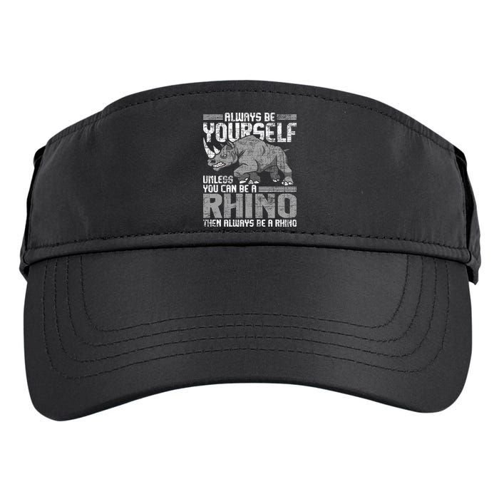 Always Be Yourself Unless Rhinoceros Zoology Rhino Lover Adult Drive Performance Visor