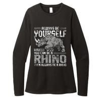 Always Be Yourself Unless Rhinoceros Zoology Rhino Lover Womens CVC Long Sleeve Shirt