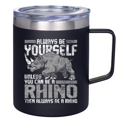 Always Be Yourself Unless Rhinoceros Zoology Rhino Lover 12oz Stainless Steel Coffee Mug