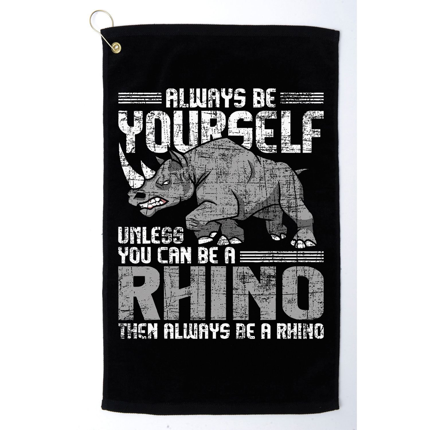 Always Be Yourself Unless Rhinoceros Zoology Rhino Lover Golf Towel