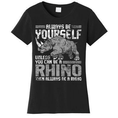 Always Be Yourself Unless Rhinoceros Zoology Rhino Lover Women's T-Shirt