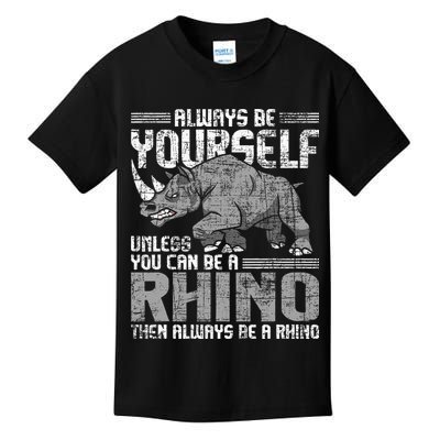 Always Be Yourself Unless Rhinoceros Zoology Rhino Lover Kids T-Shirt