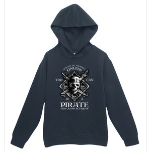 Always Be Yourself Unless You Can Be A Pirate Funny Hoodie Urban Pullover Hoodie