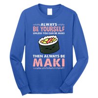 Always Be Yours Maki Sushi Lover Gift Long Sleeve Shirt